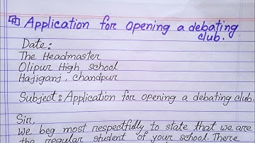 Write an application for opening a debating club || application for a debating club.