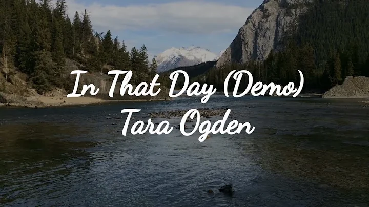 In That Day (Demo) || Tara Ogden