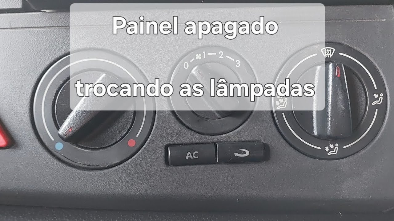 Troca das lâmpadas do painel ar condicionado Constellation