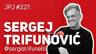 Sergej Trifunović : : @sergiotrifunelli : :  JPJ 227