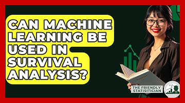 Can Machine Learning Be Used In Survival Analysis? - The Friendly Statistician
