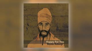 Sizzla Kalonji - Happy for You