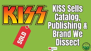KISS Sells Their Brand, Catalog & Publishing We Dissect and Clarify