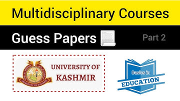 Multidisciplinary Courses | UG NEP Kashmir University | Guess Papers 📃 | Part 2