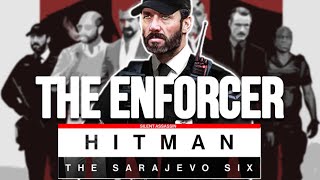 THE ENFORCER (2023) | HITMAN: The Sarajevo Six - Target 2 [SILENT ASSASSIN]