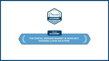 [WEBINAR] The Digital Signage Market &MuxLab