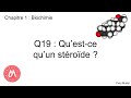 Chapitre 1 : Biochimie - Q19 : Qu'est-ce qu'un stéroïde ?