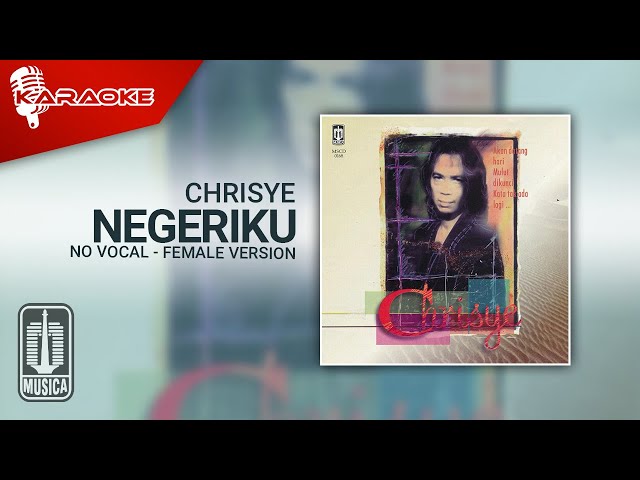 Chrisye - Negeriku (Official Karaoke Video) | No Vocal - Female Version class=