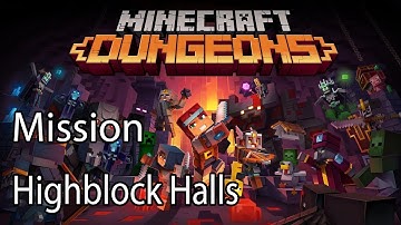Minecraft Dungeons Mission Highblock Halls