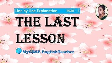 The last lesson class 12 line by line explanation part 2