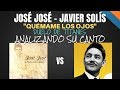 🤴JOSÉ JOSÉ - 👑JAVIER SOLÍS - "QUÉMAME LOS OJOS" - 🛡️DUELO DE TITANES⚔️