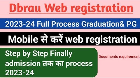 agra university web registration 2023-24 || Dbrau web registration 2023-24 || requirement documents
