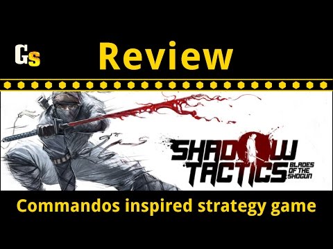Shadow Tactics Review - A worthy successor to the Commandos series