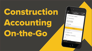 FOUNDATION® Mobile - Construction Accounting On-the-Go