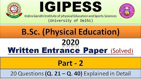 Part - 2 | IGIPESS (DU)  2020 B.Sc. Written Entrance Paper (Solved) With Explanation | Q. 21 - Q. 40