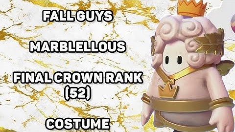 I BEAT FALL GUYS IN 751 HOURS! 4500 CROWNS! MARBLELLOUS FINAL CROWN RANK COSTUME SHOWCASE
