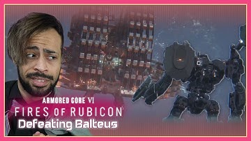 Taking Down Balteus - #ArmoredCore6 pt4 (PC on RTX4090)