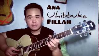 Ana Uhibbuka Fillah (Fingerstyle Guitar Cover )