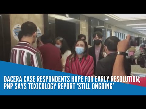 Dacera case respondents hope for early resolution; PNP says toxicology report ‘still ongoing’