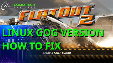 How to get the GOG version of Flatout 2 running on Linux