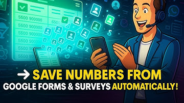 Save Numbers from Google Forms & Surveys Automatically to Phonebook