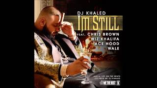 DJ Khaled - Im Still Ft Chris Brown, Wale, Wiz Khalifa & Ace Hood [Clear Bass Boost]