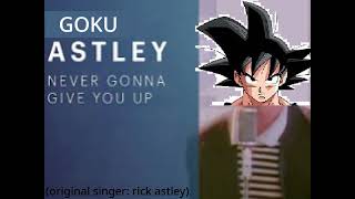 Goku sings 'Never gonna give you up' AI cover.
