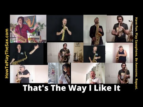 That S The Way I Like It How To Play The Sax Youtube That S The Way I Like It How To Play The Sax Youtube