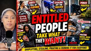 Ghetto Fatigue: Entitled People Think They Can Take Whatever They Want!