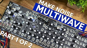 The Make Noise Multiwave System (Part 1)