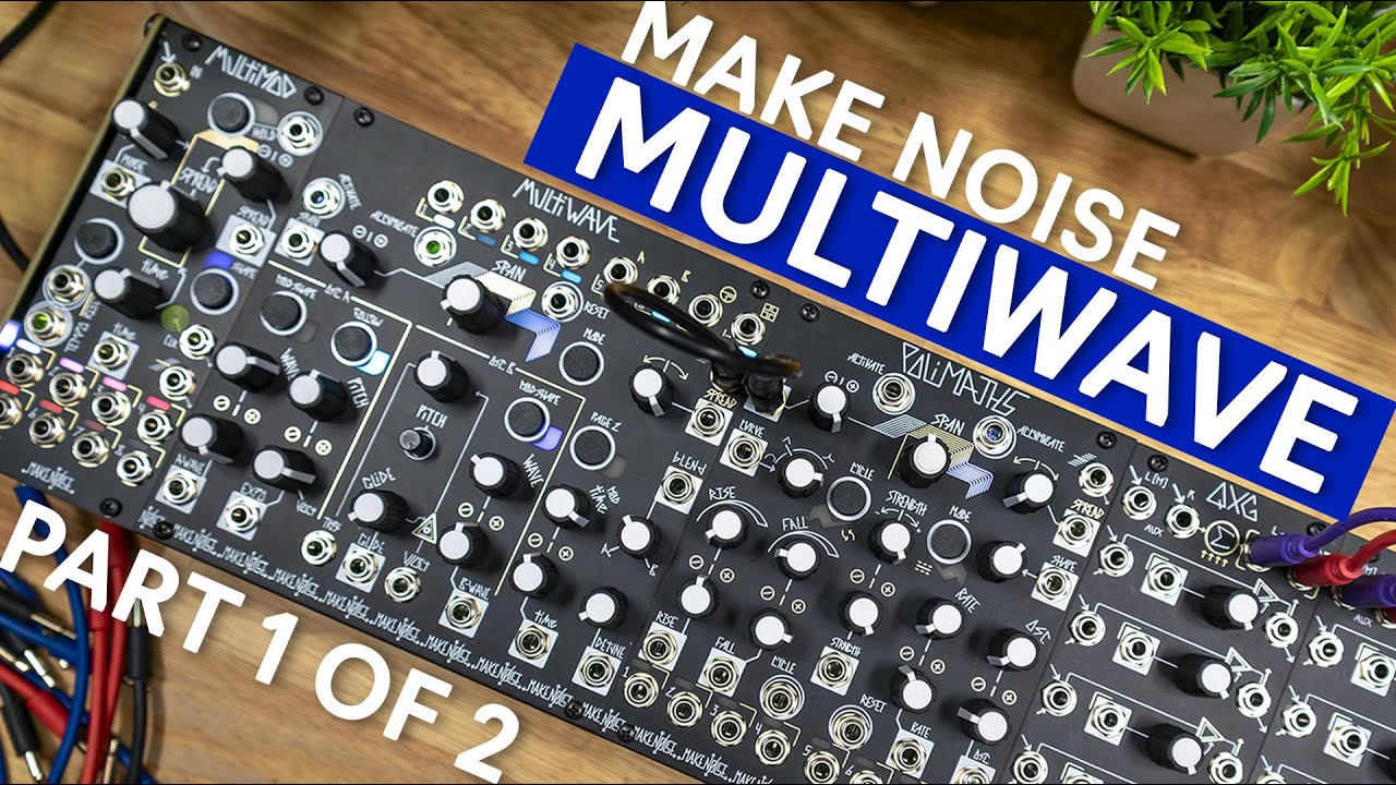 Многоволновая система «Make Noise» (Часть 1)