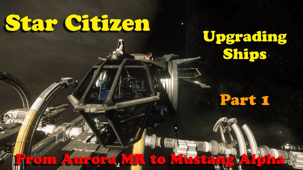 Star Citizen Upgrading Ships From Aurora MR to Avenger Titan Part