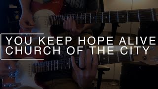 You Keep Hope Alive - Church of the City || LEAD & RHYTHM COVER