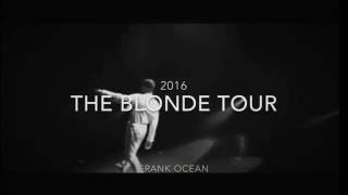 Frank ocean - Blonde Tour