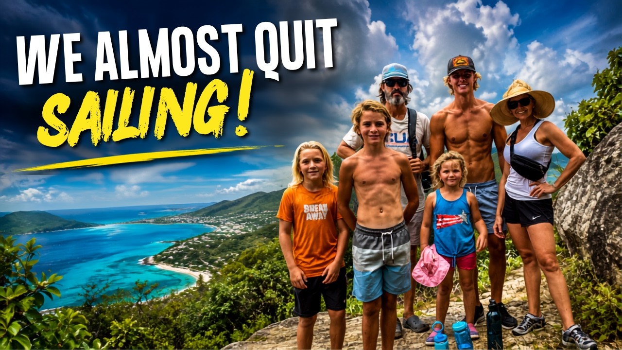 We Almost Quit Sailing