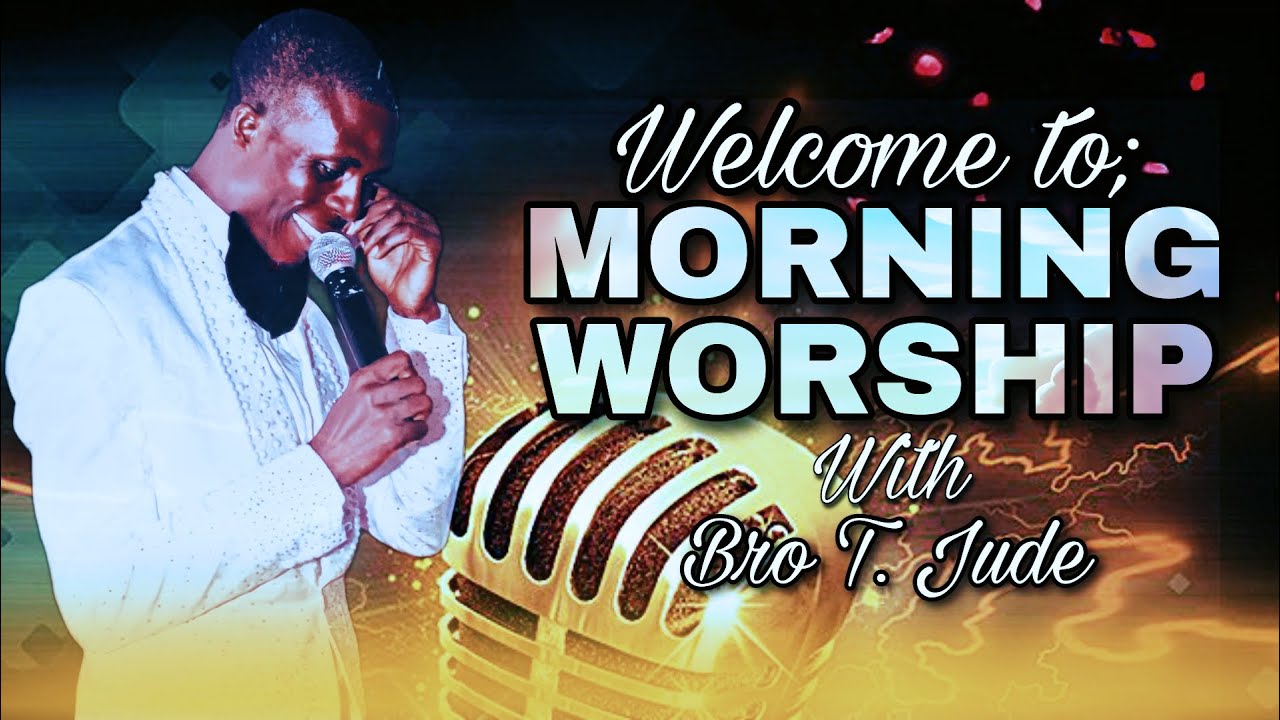 MOMENT OF WORSHIP WITH BRO T. JUDE - 16/05/2025