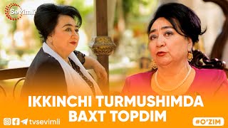IKKINCHI TURMUSHIMDA BAXT TOPDIM - O'ZIM
