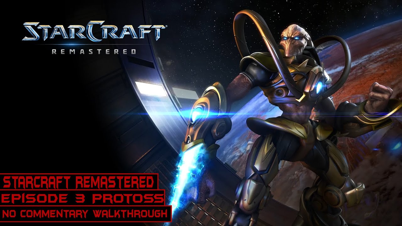 StarCraft: Remastered | Episode 3 Protoss | Longplay Walkthrough No Commentary | [PC]
