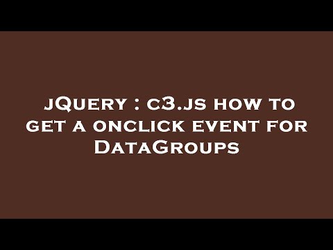 jQuery : c3.js how to get a onclick event for DataGroups