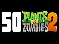 50 серий || Растения против зомби 2 || Plants vs zombies 2