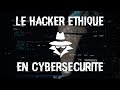 Quel est le rle du hacker thique en cyberscurit 