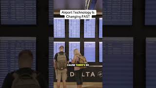 Airport Technology Is Changing FAST…