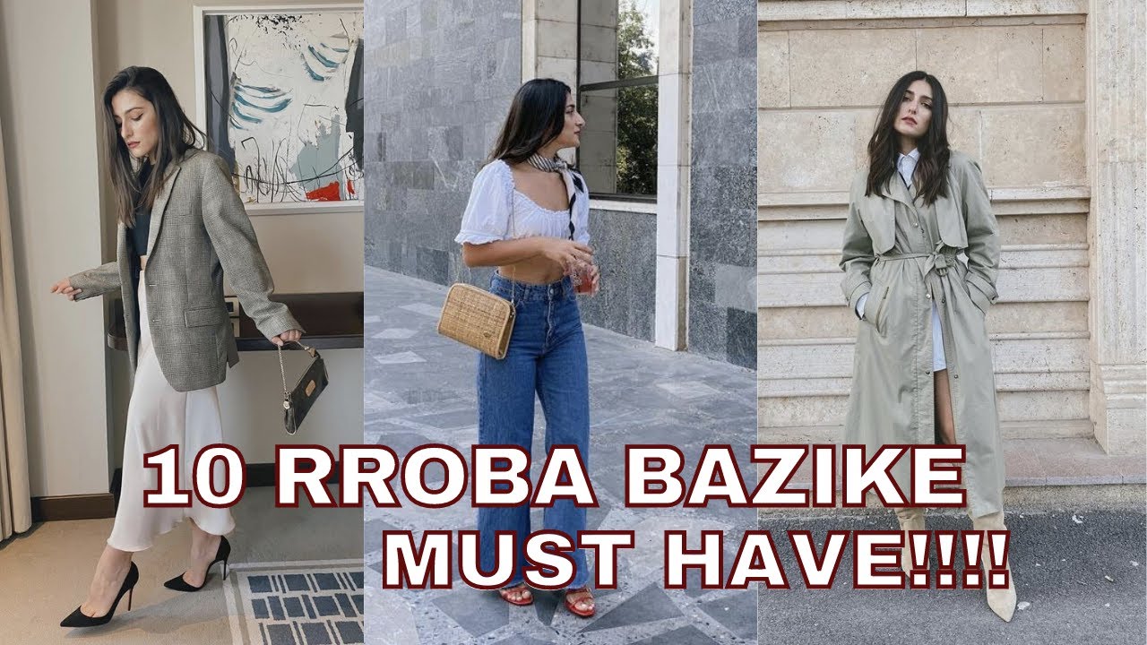 10 Rroba Bazike Must Have | 10 Must Have Items | Wardrobe Essentials | Romina Gjinali