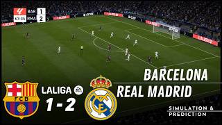 Barcelona 1-2 Real Madrid LALIGA 26/27 ✅ | Full Match Simulation/Prediction