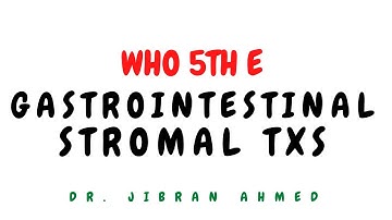 WHO 5TH E II  GASTRIC GIST II SYSTEMIC PATHOLOGY II @DR JIBRAN AHMED