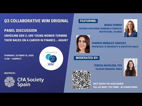 Q3'26 CWIM Original: "Unveiling Gen Z: Are Young Women Turning Their Backs on Finance . . . Again?" (Cohosted by CFA Society Spain)