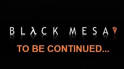 Black Mesa Ending and Credits [HD]