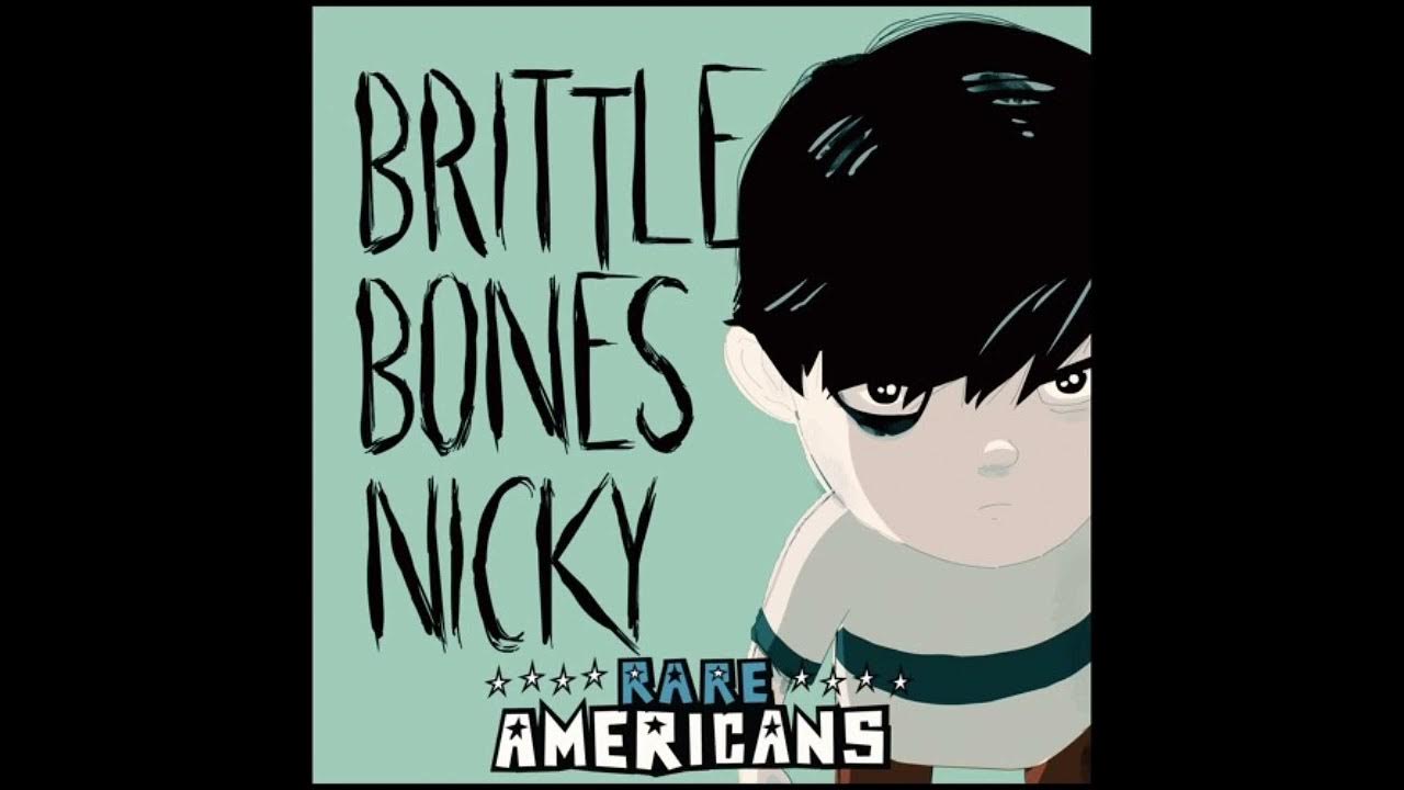 Brittle Bones Nicky (PAL Tone) YouTube