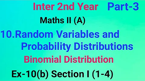Inter 2nd Year//10.Random Variables and Probability Distributions/Binomial distribution//Ex-10(b)
