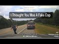 Suspect Flees from Traffic Stop, Why you Run? Suspect: I thought You was a fake cop